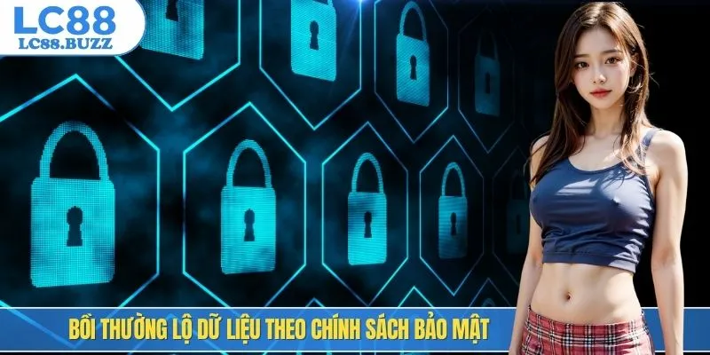 Bồi thường lộ dữ liệu theo chính sách bảo mật