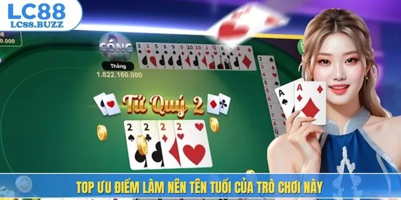 Top ưu điểm làm nên tên tuổi của trò chơi này